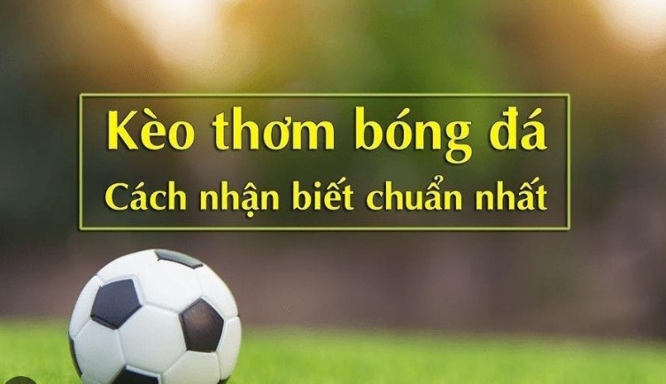 Kèo thơm là gì?